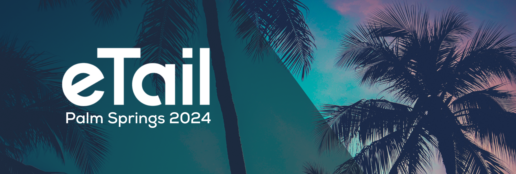 Takeaways From ETail Palm Springs 2024